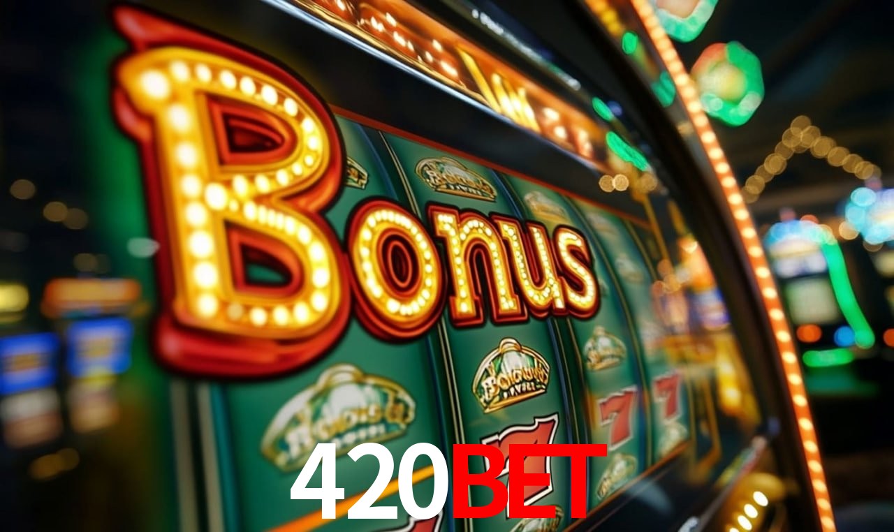 Benefícios do Login 420bet - Bônus e Vantagens Exclusivas